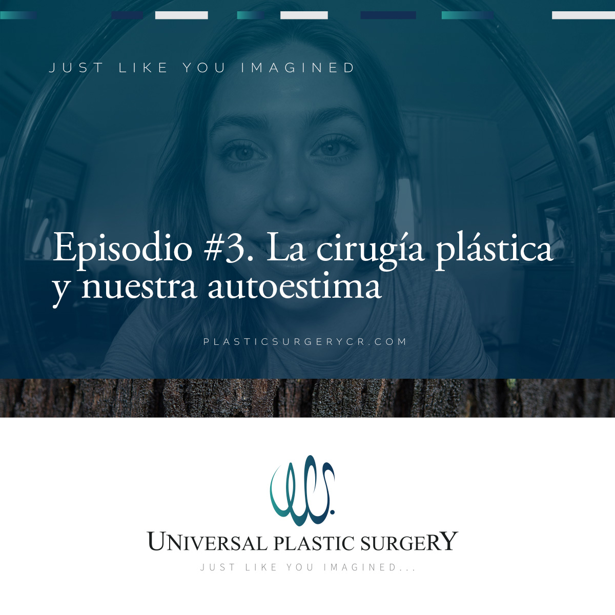 Episodio #3. La cirugía plástica y nuestra autoestima